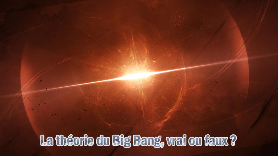 La théorie du Big Bang, vrai ou faux ?